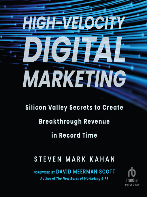 Title details for High-Velocity Digital Marketing by Steven Mark Kahan - Available